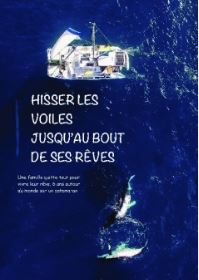 HISSER LES VOILES JUSQU'AU BOUT DE SES RÊVES